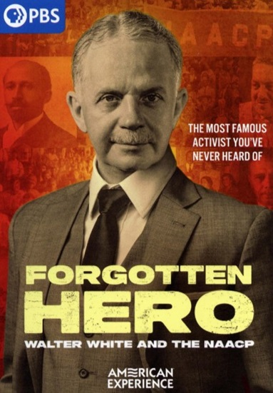 Forgotten Hero: Walter White and the NAACP