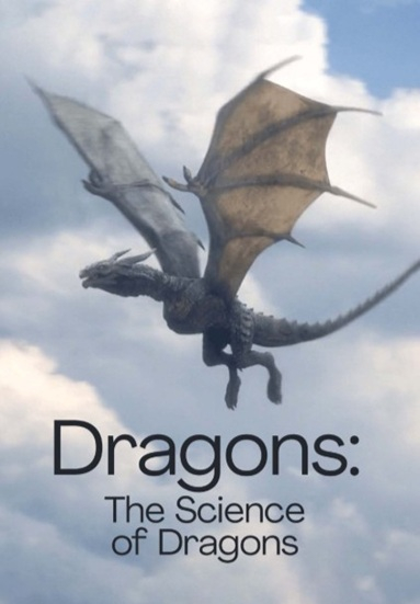 Dragons: The Science of Dragons